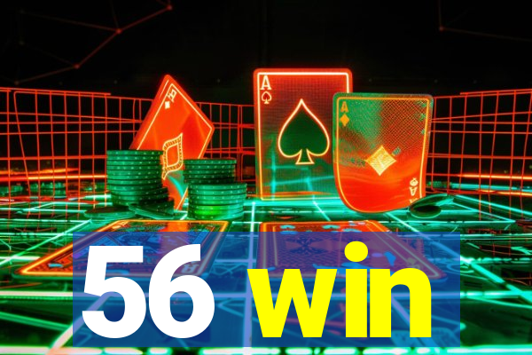 56 win